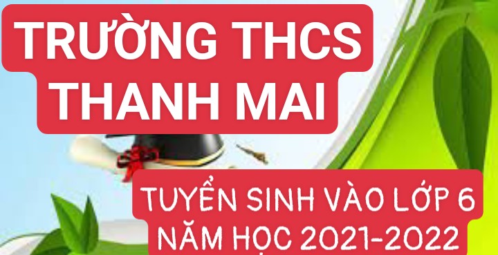 KẾ HOẠCH TUYỂN SINH VÀO LỚP 6 NĂM HỌC 2021-2022